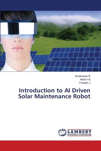 Cover image for Introduction to AI Driven Solar Maintenance Robot