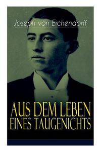 Cover image for Aus dem Leben eines Taugenichts: Ein Klassiker der deutschen Romantik