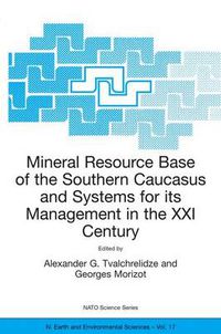 Cover image for Mineral Resource Base of the Southern Caucasus and Systems for its Management in the XXI Century: Proceedings