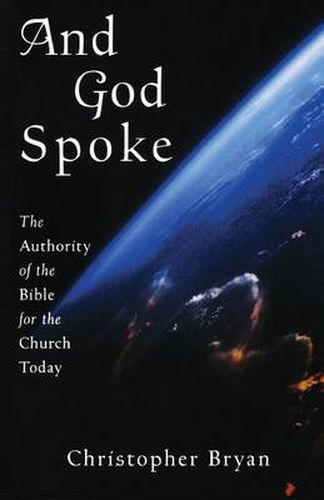 Cover image for And God Spoke: The Authority of the Bible for the Church Today