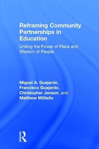 Cover image for Reframing Community Partnerships in Education: Uniting the Power of Place and Wisdom of People