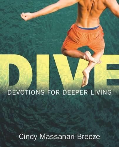 Cover image for Dive: Devotions for Deeper Living