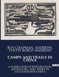 Cover image for Camps and Trails in China