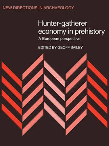 Cover image for Hunter-Gatherer Economy in Prehistory: A European Perspective