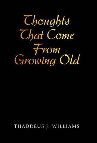 Cover image for Thoughts That Come from Growing Old