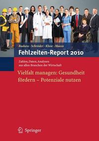 Cover image for Fehlzeiten-Report 2010: Vielfalt Managen: Gesundheit Foerdern - Potenziale Nutzen