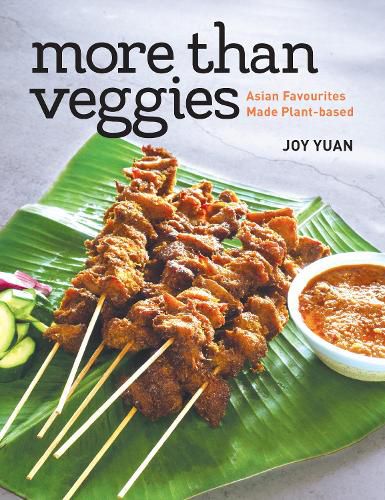 Cover image for More Than Veggies: Asian Favourites Made Plant-Based