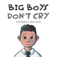 Cover image for Big Boys Don't Cry