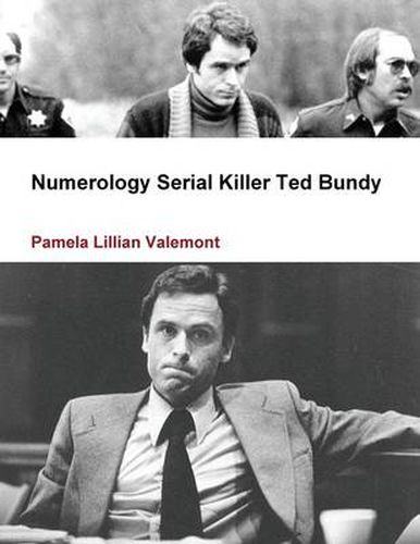 Numerology Serial Killer Ted Bundy