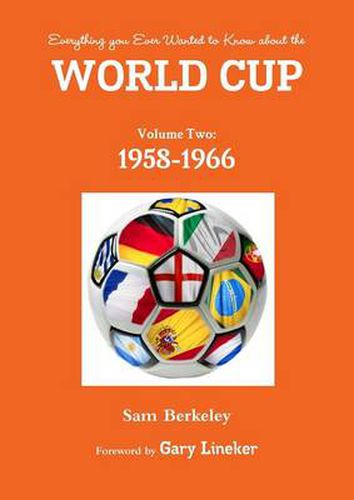 Cover image for Everything You Ever Wanted to Know About the World Cup Volume Two: 1958-1966