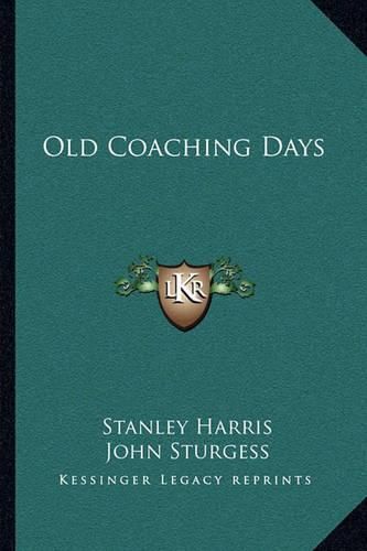 Cover image for Old Coaching Days