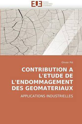 Cover image for Contribution A L'Etude de L'Endommagement Des Geomateriaux