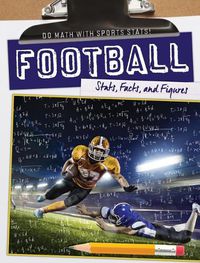 Cover image for Football: Stats, Facts, and Figures