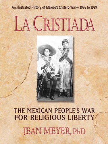 Cover image for La Cristiada: The Mexican People's War for Religious Liberty