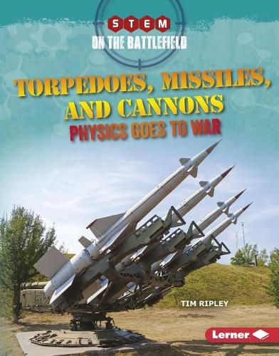 Cover image for Torpedoes, Missiles, and Cannons: Physics Goes to War