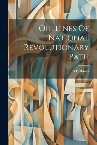 Cover image for Outlines Of National Revolutionary Path