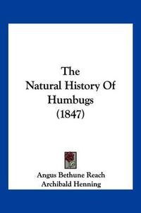 Cover image for The Natural History of Humbugs (1847)