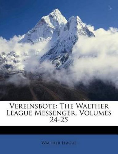 Cover image for Vereinsbote: The Walther League Messenger, Volumes 24-25