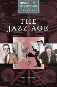 Cover image for The Jazz Age: A Historical Exploration of Literature