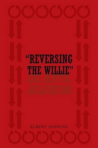 Cover image for " Reversing The Willie"