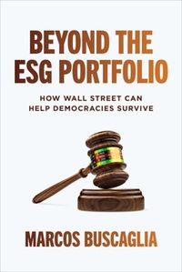 Cover image for Beyond the ESG Portfolio: How Wall Street Can Help Democracies Survive