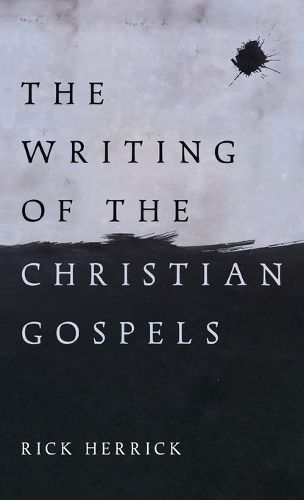 Cover image for The Writing of the Christian Gospels