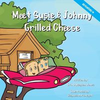 Cover image for Meet Susie & Johnny Grilled Cheese