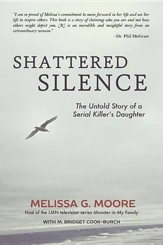 Shattered Silence: The Untold Story of a Serial Killer's Daughter (Revised)