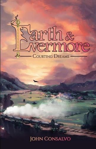 Cover image for Earth & Evermore: Courting Dreams
