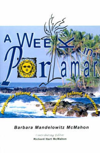 Cover image for A Week in Porlamar, Margarita Island, Venezuela