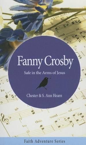 Cover image for Fanny Crosby: Safe in the Arms of Jesus