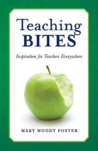 Teaching Bites: Inspiration for Teachers Everywhere