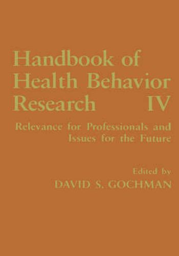 Cover image for Handbook of Health Behavior Research IV: Relevance for Professionals and Issues for the Future