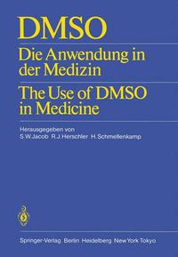 Cover image for DMSO: Die Anwendung in der Medizin / The Use of DMSO in Medicine