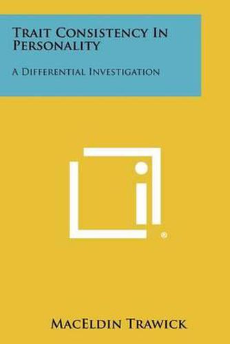 Cover image for Trait Consistency in Personality: A Differential Investigation