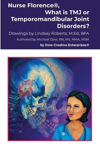 Cover image for Nurse Florence(R), What is TMJ or Temporomandibular Joint Disorders?