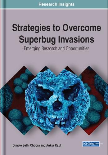 Cover image for Strategies to Overcome Superbug Invasions: Emerging Research and Opportunities