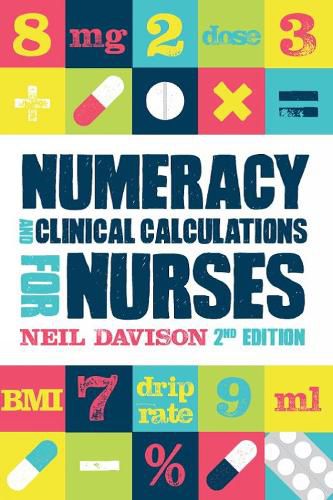 Cover image for Numeracy and Clinical Calculations for Nurses, second edition