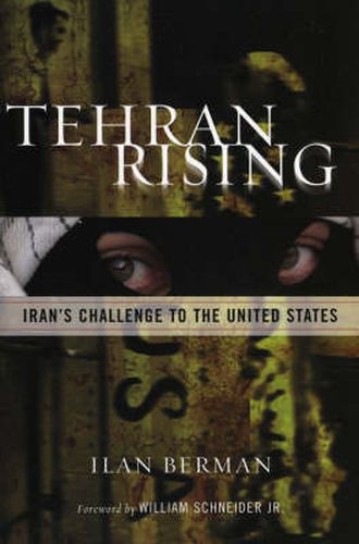 Cover image for Tehran Rising: Iran's Challenge to the United States
