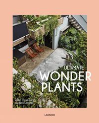 Cover image for Ultimate Wonder Plants: Your Urban Jungle Interior