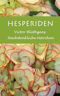 Cover image for Hesperiden: Victor Bluthgens nachdenkliche Marchen