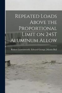 Cover image for Repeated Loads Above the Proportional Limit on 24ST Aluminum Allow