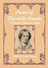 Cover image for Poems of Charlotte Bronte, A Classic Collection Book