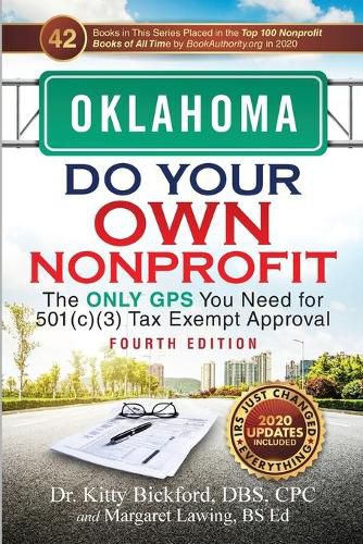 Oklahoma Do Your Own Nonprofit: The Only GPS You Need for 501c3 Tax Exempt Approval