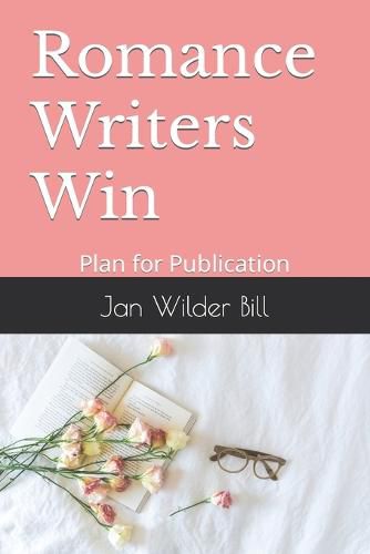 Cover image for Romance Writers Win: Plan for Publication