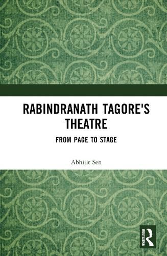 Cover image for Rabindranath Tagore's Theatre: From Page to Stage