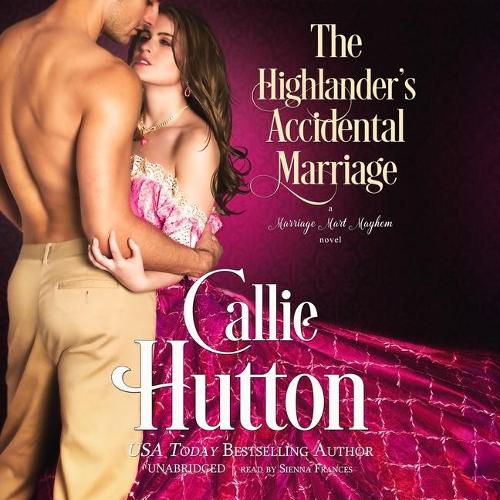 The Highlander's Accidental Marriage Lib/E: A Marriage Mart Mayhem Novel