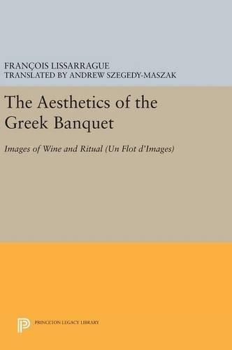 Cover image for The Aesthetics of the Greek Banquet: Images of Wine and Ritual