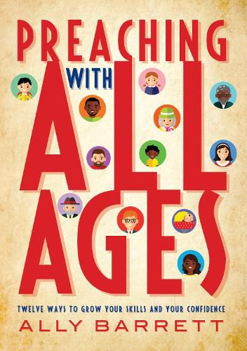 Cover image for Preaching with All Ages: Twelve ways to grow your skills and your confidence