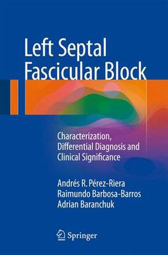 Cover image for Left Septal Fascicular Block: Characterization, Differential Diagnosis and Clinical Significance